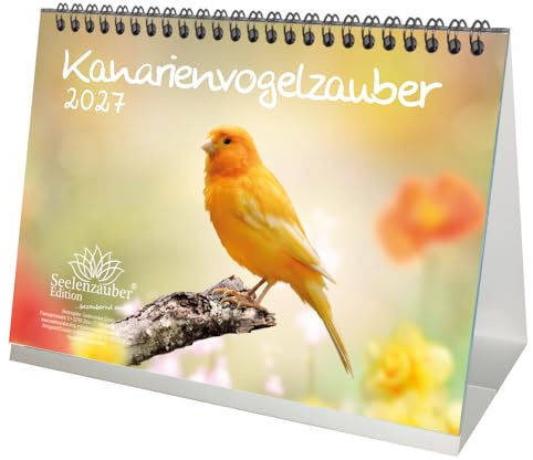 Kanarienvogelzauber DIN A5 Tischkalender für 2027 Kanarienvögel - Seelenzauber