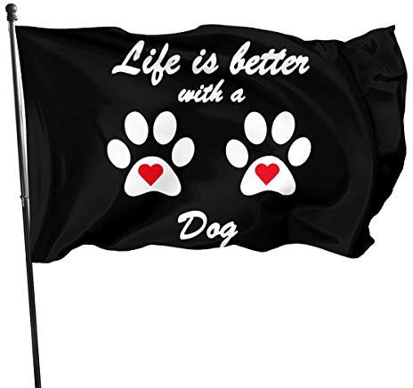 Flaggen Mit Einem Hund Ist Das Leben Besser 1-1, Garten Fahnen Witterungsbeständiges Fahne Mit Metall-Ösen Dekoration Fähnchen Für Dekoration Feiern Garten 90X150cm