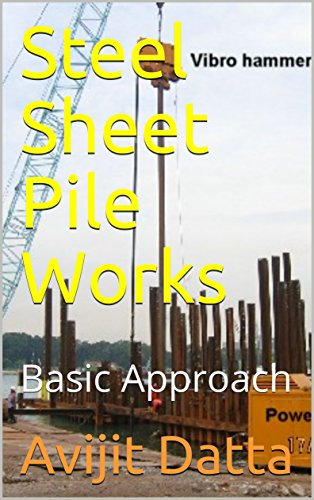 Steel Sheet Pile Works: Basic Approach (Smart Learning Workshop Programme Book 1) (English Edition)