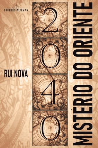 2040: Mistério do Oriente (Ficheiros Newman)