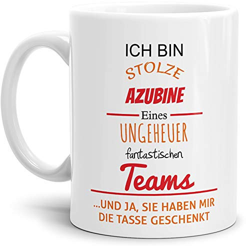 Tasse mit Spruch Stolze Azubine Eines Ungeheuer Fantastischen Teams Weiss - Abschieds-Geschenk/Büro/Arbeit