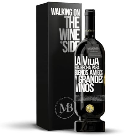 «La vida está hecha para buenos amigos y grandes vinos» Mensaje en una Botella. Vino Tinto Reserva 12 Meses MBS Martín Berasategui System + Gift Box. Etiqueta Negra PERSONALIZABLE