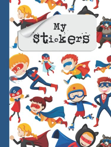Blank Sticker Album: The Perfect Blank Sticker Book For Kids. Over 100 Empty Pages For Your Superhero Sticker Collection!