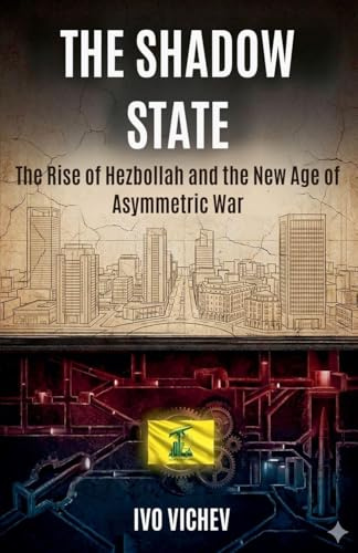 The Rise of Hezbollah and the New Age of Asymmetric War
