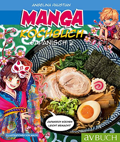 Manga Kochbuch Japanisch 2: Japanisch kochen leicht gemacht (Japanische Küche / Manga)