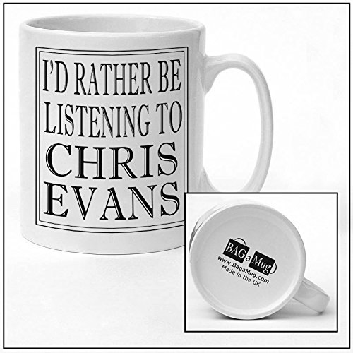 I'd Rather be Listening to Chris Evans Black and White BBC Radio presenenters DJ Ceramic Mug New Unique Easy Gift for All Occasions
