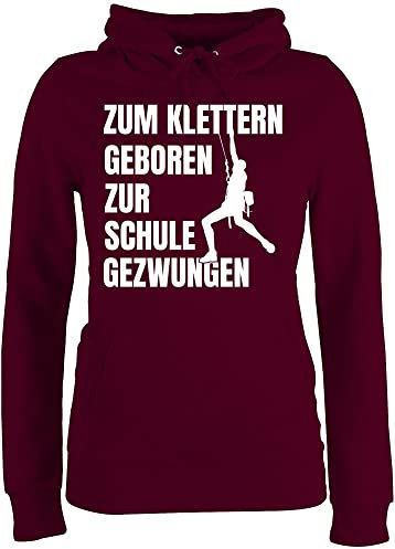 Pullover Damen Hoodie Frauen - Zum Klettern geboren zur Schule gezwungen weiß - M - Burgundrot - Sport Kletter