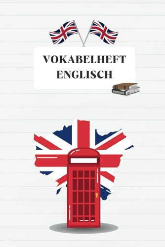 Vokabelheft Englisch: Schulheft zum Vokabeln üben, Fleißtig für lernen und notieren, 2 Spalten Register A-Z für über 2600 Wörter, Vokabelhefte speziell für verschiedenen Sprachen, Englisch, A5