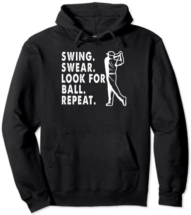 Swing Swear Look For Ball Repeat | Funny Golf Lover Gift Pullover Hoodie