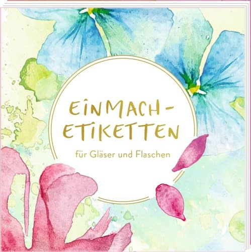 Etikettenbüchlein – Frühlingsreif: Einmach-Etiketten für Gläser und Flaschen