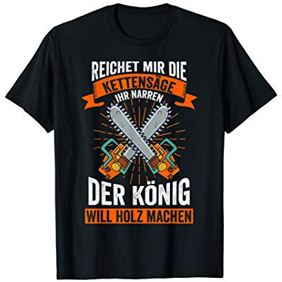 Holzfäller Kettensäge Holz Waldarbeiter Wald Lustig T-Shirt
