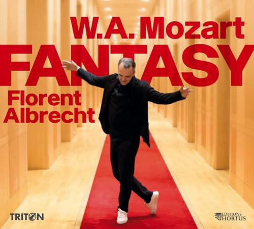 Mozart : Fantasy/Florent Albrecht