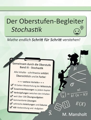 Der Oberstufen-Begleiter Stochastik: Mathe endlich Schritt für Schritt verstehen!