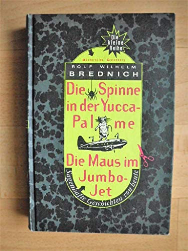 Die Spinne in der Yucca-Palme / Die Maus im Jumbo-Jet - Sagenhafte Geschichten von heute