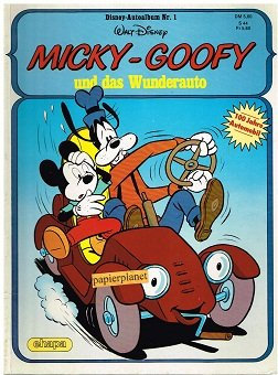 Disney-Autoalbum Nr. 1 Micky - Goofy und das Wunderauto , Aug 1985, Ehapa Comic-Album