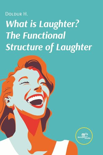 WHAT IS LAUGHTER? THE FUNCTIONAL STRUCTURE OF LAUGHTER (Make Worlds)