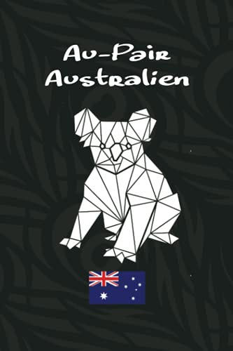 Au-Pair Australien: Fantastisches Reisetagebuch oder Abschiedsgeschenk zum Eintragen, ausfüllen und selber Schreiben