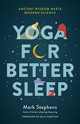 Yoga for Better Sleep: Ancient Wisdom Meets Modern Science (English Edition)