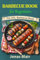Barbecue Book for Beginners: The XXL BBQ book