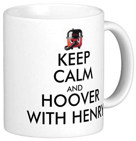 The Best Mug Novelty Mug : Keep Calm and Hoover with Henry : A Fun Vacuum Cleaner Appliance Themed Design for Any Domestic or Commercial Cleaning Company or Service Owner Worker Em