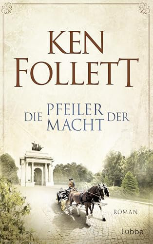 Die Pfeiler der Macht: Roman