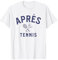 Apres-Tennis Après-Tennis T-Shirt