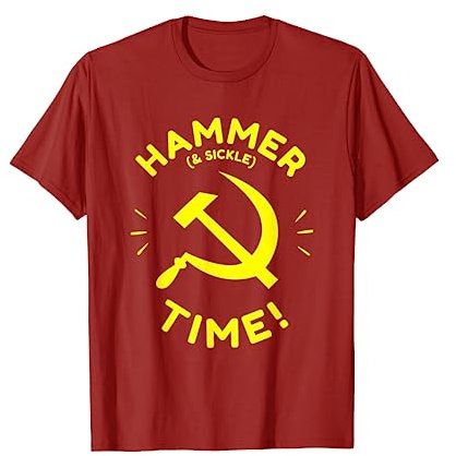 Hammer und Sichel Time - Kommunistischer Kommunismus lustig T-Shirt