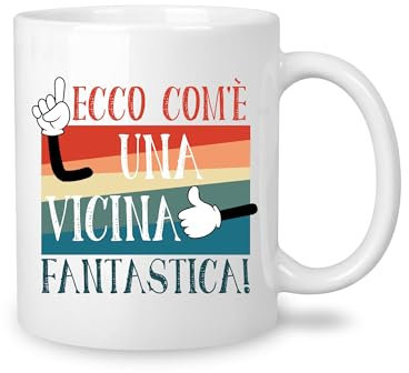 Yufansd Mug Tazza Regalo per una Vicina 'Ecco Come una Vicina Fantastica' Idea Vicina di Casa Regalo per le Donne Regali di Fine Anno, Tazza Vicina Fantastica Tazza di Ceramica 350 ML (Vicina)