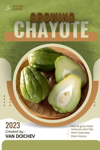 Chayote: Guide and overview