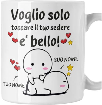 Tazza Mug San Valentino PERSONALIZZABILE Regalo Fidanzati Innamorati Divertenti Voglio Solo Toccare Il Tuo Sedere è bello PERSONALIZZA con Nome, 11 once liquide