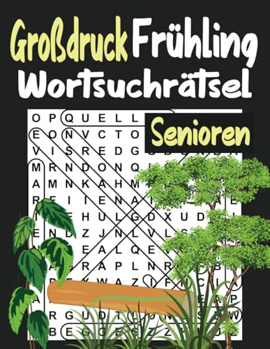 Großdruck frühling Wortsuchrätsel Senioren: 850 Wörtern mit allen Lösungen