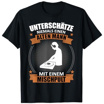Herren DJ Mischpult Plattenspieler Alter Mann Spruch Lustig Musiker T-Shirt