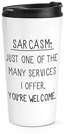 Sarcasm One of The Many Services Travel Mug Cup