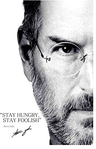 Steve Jobs Zitat | Stay hungry, stay foolish | Fotodruckposter | vorsigniert | Pro Glanzpapier | Größe: A2 (42 x 59,4 cm)