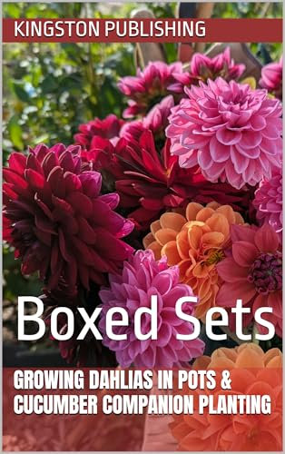 Growing Dahlias in Pots & Cucumber Companion Planting : Boxed Sets (Flowers)