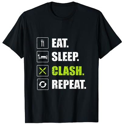 EAT SLEEP CLASH REPEAT - Wiederholen - Gaming Clash Geschenk T-Shirt