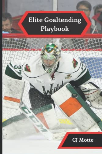 Elite Goaltending Playbook: Hockey Goalie Journal