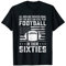 Herren Geburtstag – All Men Equal Best Play Fußball in ihren 60er Jahren T-Shirt
