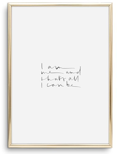 Tales by Jen Kunstdruck, Sprüche Poster: I am me and that's all I can be | Stilvolles Premium Poster auf hochwertigem Papier | Moderne Wand Deko, schwarz weißes Wohnaccessoires | Ohne Bilderrahmen
