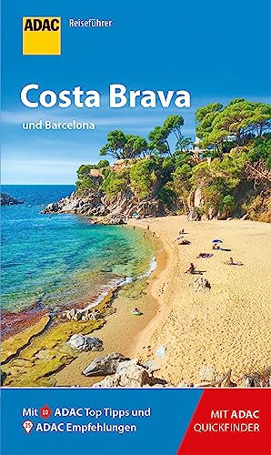 ADAC Reiseführer Costa Brava und Barcelona: Der Kompakte mit den ADAC Top Tipps und cleveren Klappkarten