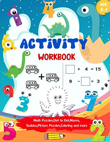 Activity Workbook Age 5-7: Activity Book Game for Kids| Math Puzzles, Picture Puzzles, Mazes, Sudoku, Coloring and More