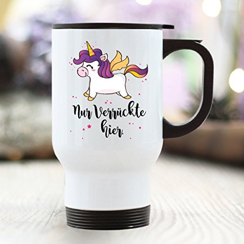 Wandtattoo-Loft® Bedruckter Thermobecher „Nur Verrückte hier. Komm Einhorn wir gehen!“ mit Einhorn/beidseitig/Becher/Thermobecher mit Motiv