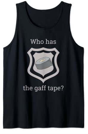 Wer hat das Gaff Tape? Lustiges Stagehand Stage Tech Shirt Tank Top
