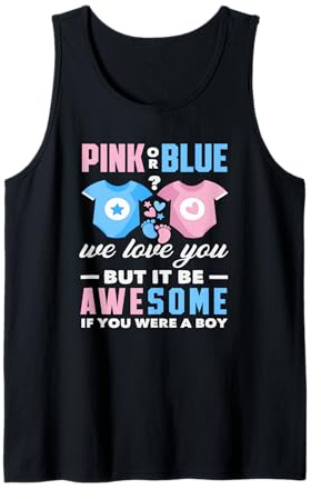 Rose ou Bleu We Love You Awesome If You Were A Boy Funny Débardeur