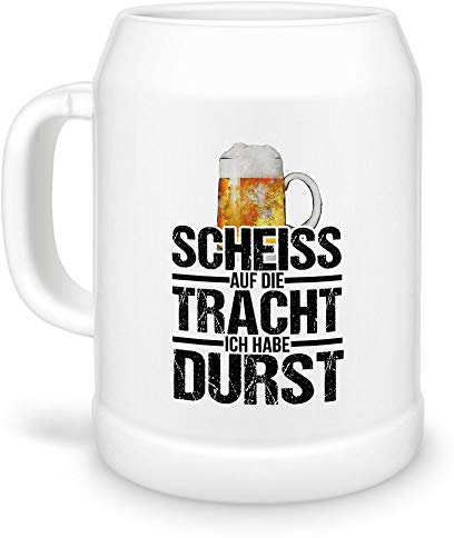 Tassendruck Bierkrug Scheiss auf die Tracht zum Münchener Oktoberfest/Humpen/Maß/Seidel/Bierbembel/Bayern