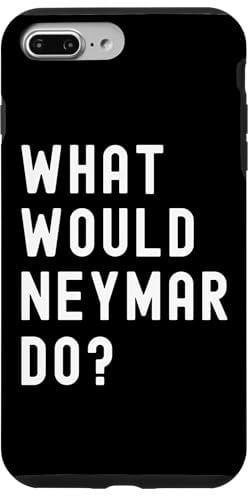 What Would Neymar Do? Case for iPhone 7 Plus/8 Plus