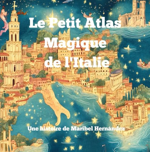 Le Petit Atlas Magique de l'Italie