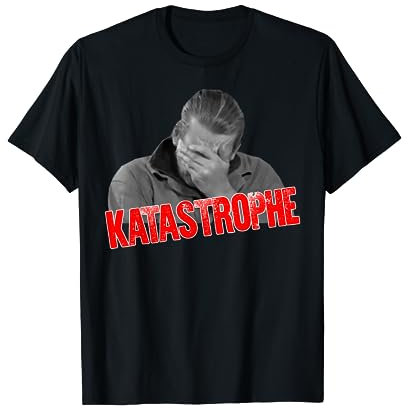Katastrophe | Lustiger Spruch Fun Meme Geschenk Idee T-Shirt