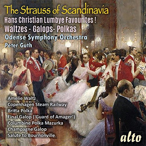 Best of Hans Christian Lumbye - 'The Strauss of Scandinavia'
