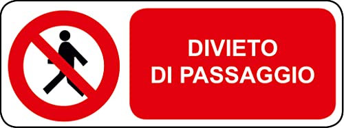 NEW CARTELLO SEGNALETICO UNI - DIVIETO DI PASSAGGIO - Adesivo Resistente, Pannello in Forex, Pannello In Alluminio (ADESIVO 30X12 CM)
